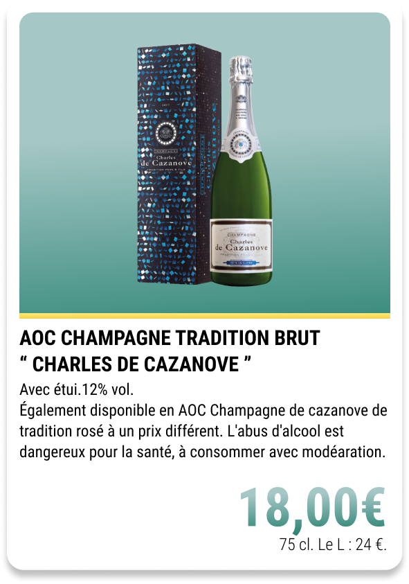 17-AOC CHAMPAGNE TRADITION BRUT “ CHARLES DE CAZANOVE ”